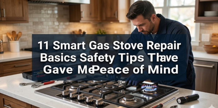 11 Smart Gas Stove Repair Basics Safety Tips That Gave Me Peace of Mind