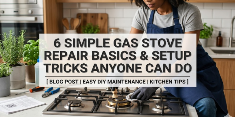 6 Simple Gas Stove Repair Basics Setup Tricks Anyone Can Do